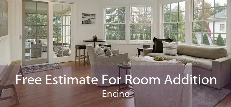 Free Estimate For Room Addition Encino